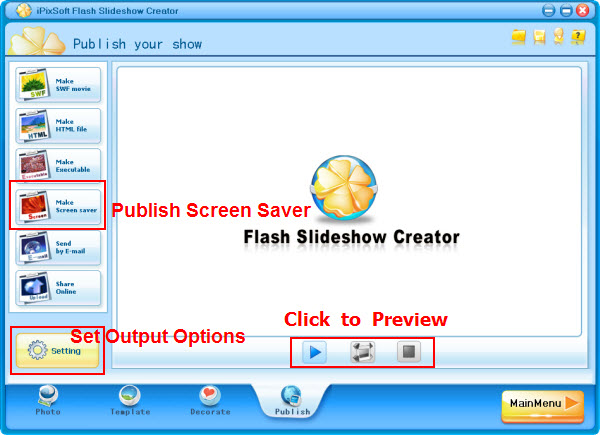 If everything is OK, click the "Make Screen Saver" button to publish the screen saver. Get other output formats such as SWF file>>
